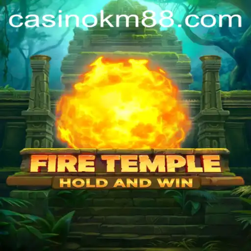 Exploring the Mystical World of FireTemple: An In-Depth Guide to KM88